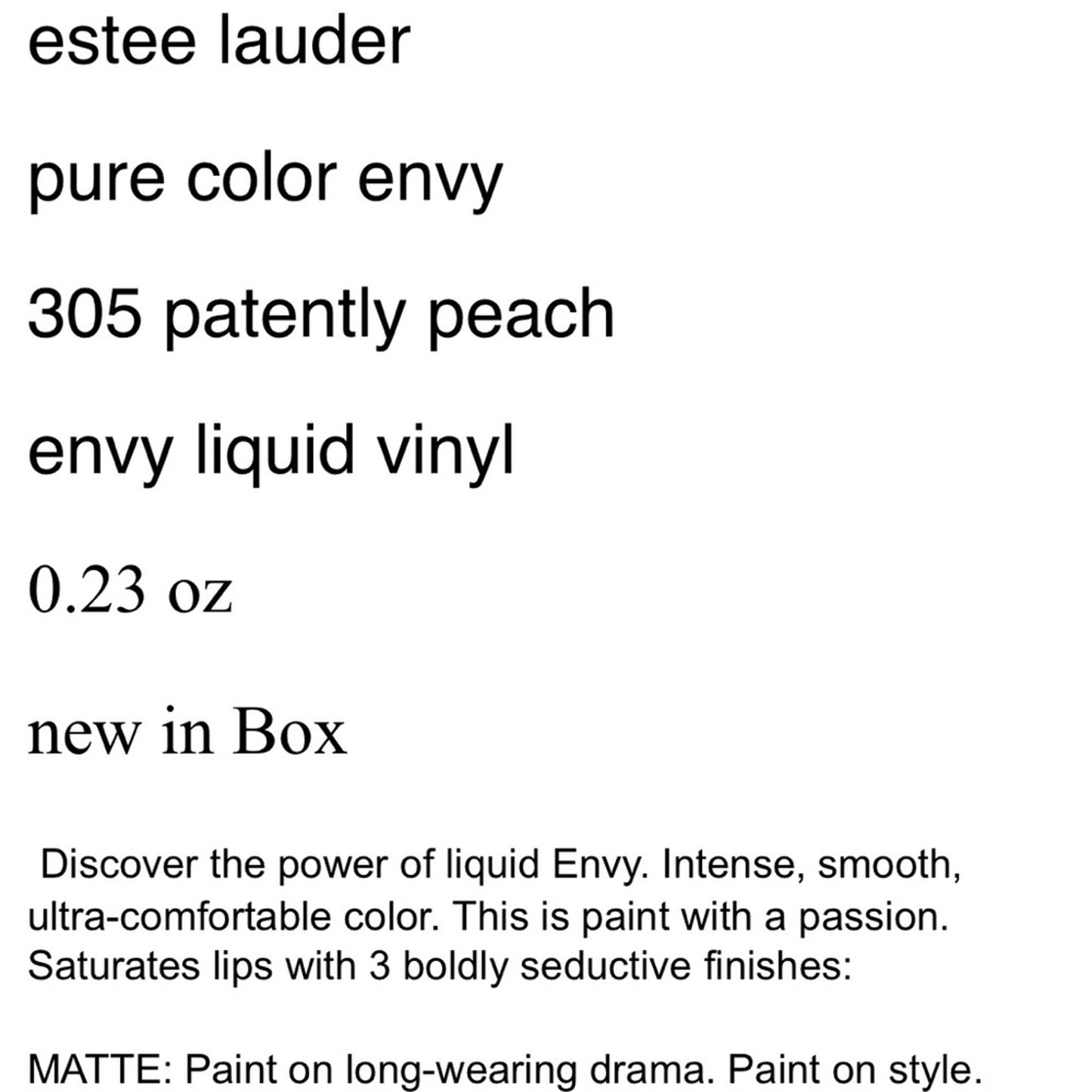 Estée Lauder Pure Color Envy
Liquid Vinyl Lip Color 305 Patently
Peachy New